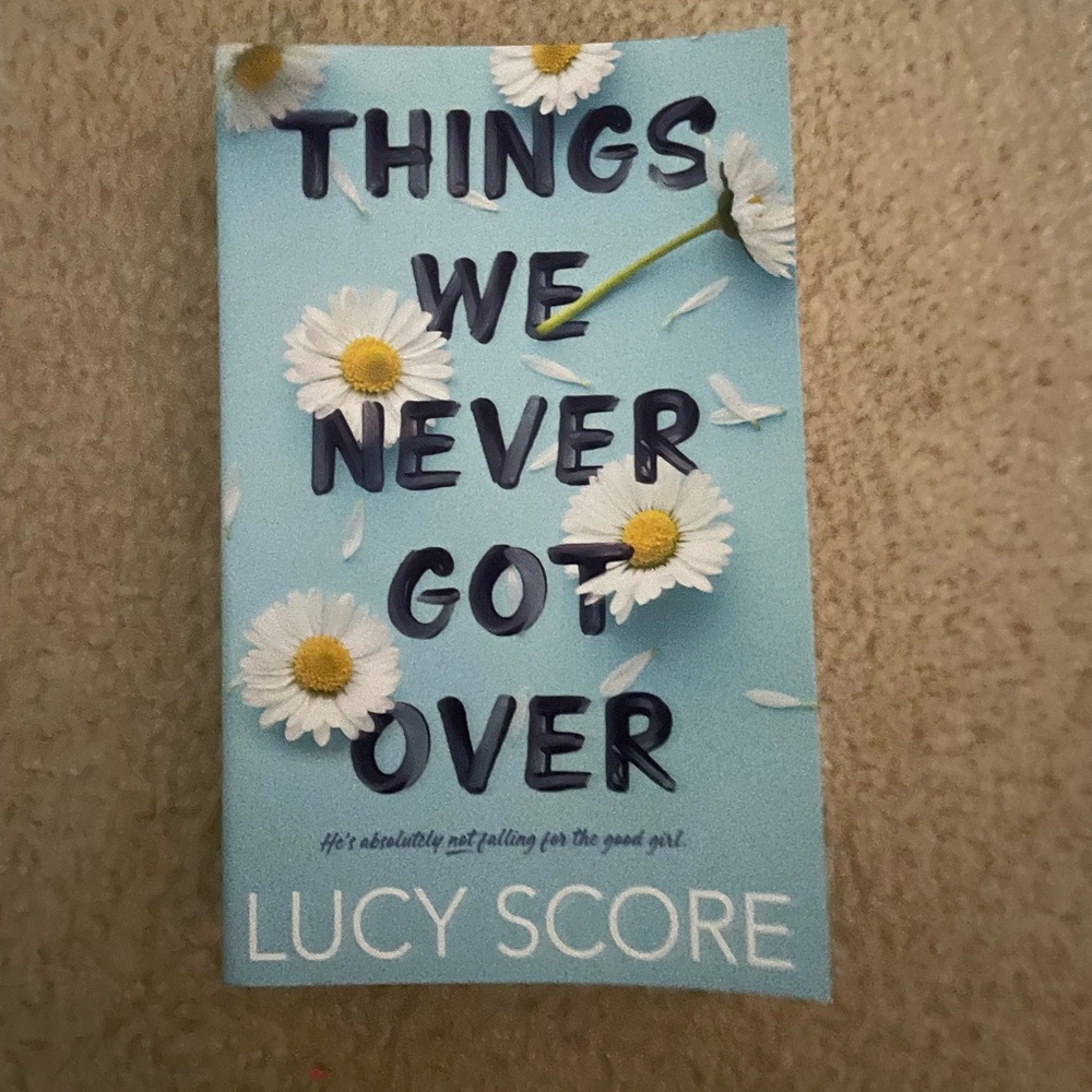 “Things We Never Got Over” by Lucy Score